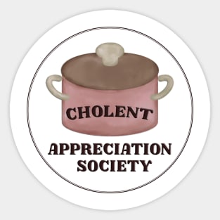 Cholent Appreciation Society Sticker